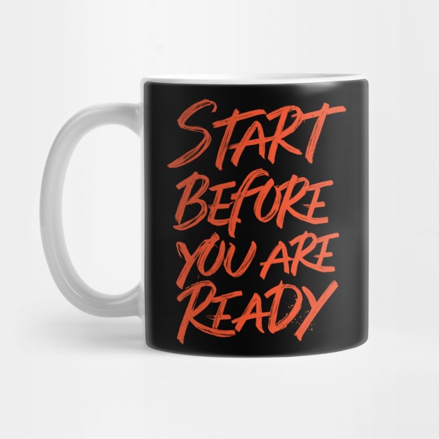 Start before you are ready motivational running by nameless_designs